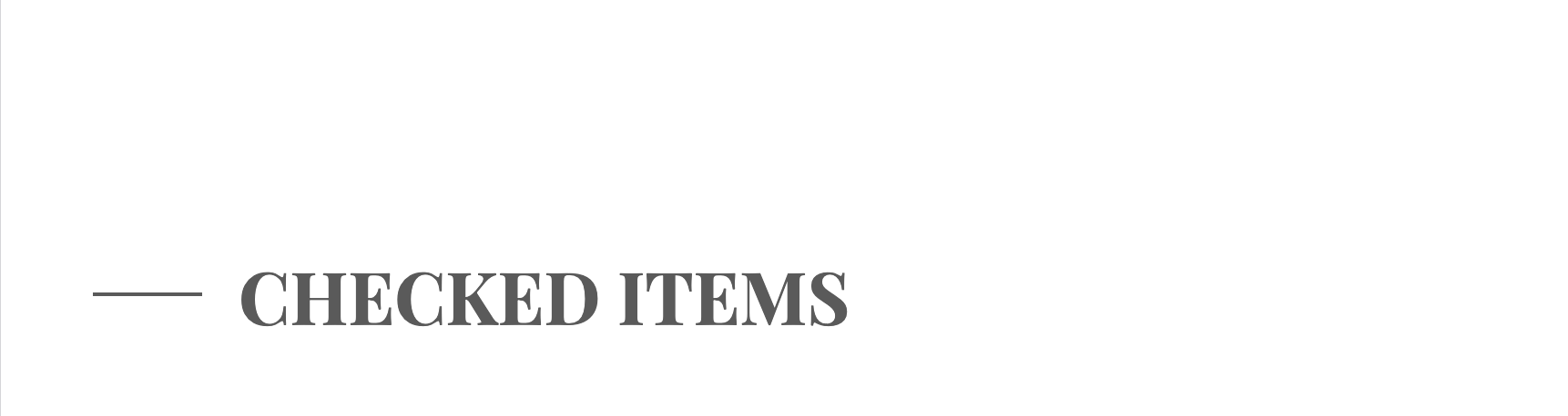 CHECKED ITEMS